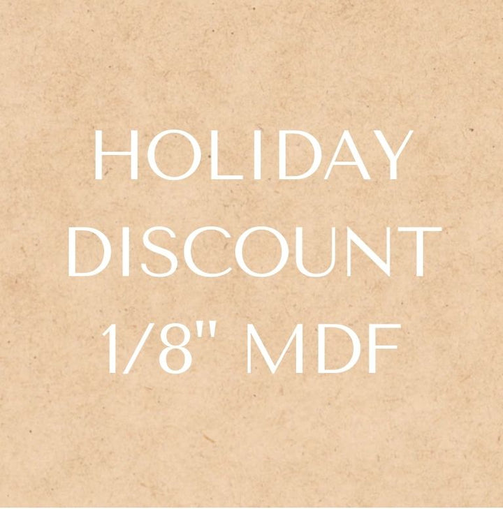 1/8” MDF