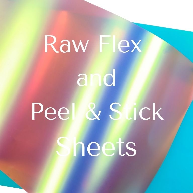 Raw Flex and Peel & Stick Sheets