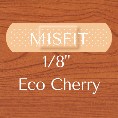 Misfit 1/8 Eco Cherry