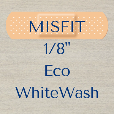 Misfit 1/8 Eco WhiteWash