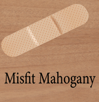 Misfit Mahogany