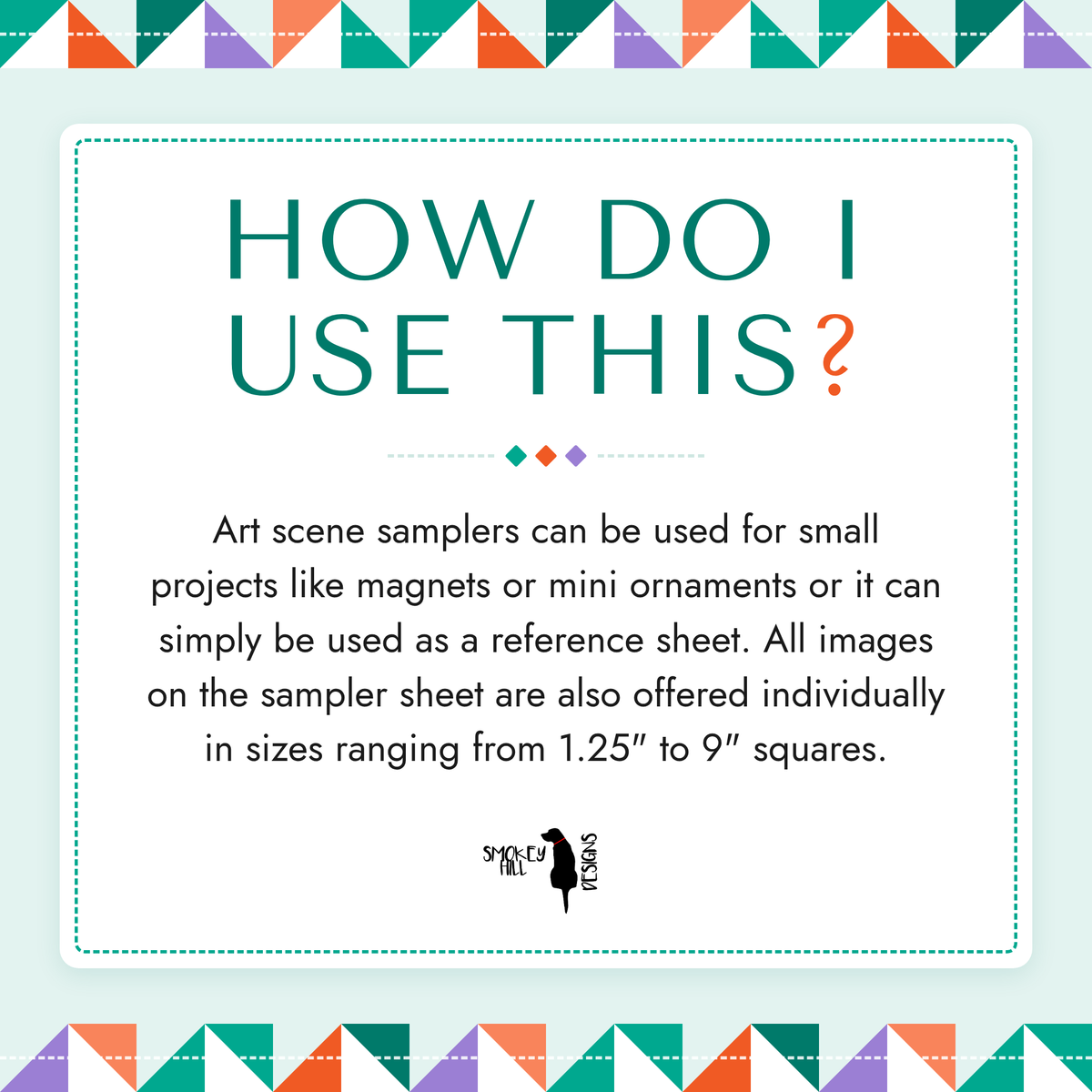 How do I use this? Art scene samplers can be used for small projects like magnets or mini ornaments or as a reference sheet. All images are also offered individually in sizes from 1.25" to 9" squares.