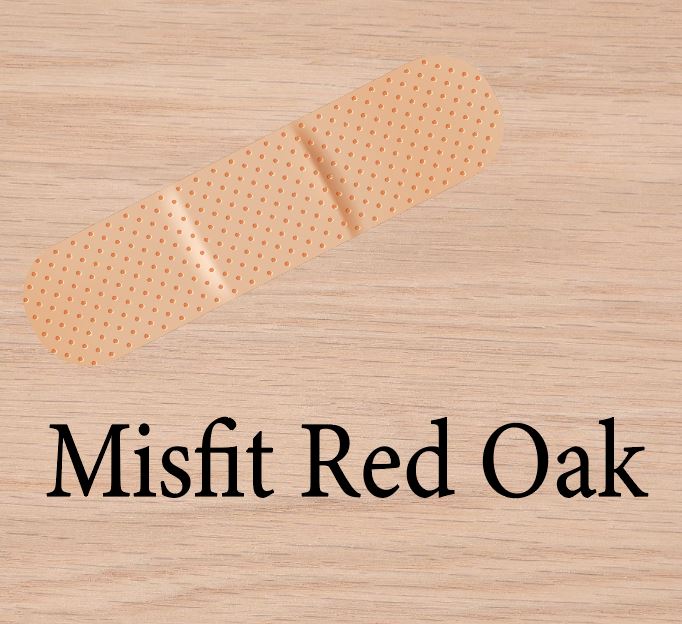Misfit Red Oak